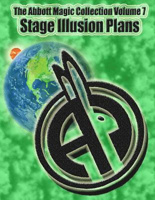 The Abbott Magic Collection Volume 7: Stage Illusion Plans 1