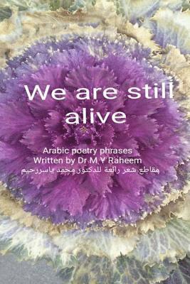 We Are Still Alive: Wonderful Arabic Poetry Phrases 1