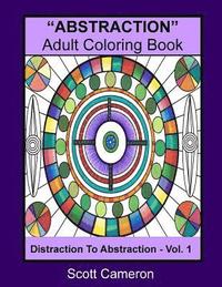 bokomslag 'ABSTRACTION' Adult Coloring Book: Abstraction to Distraction