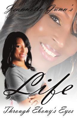 Jeannette's Life Through Ebony's Eyes 1