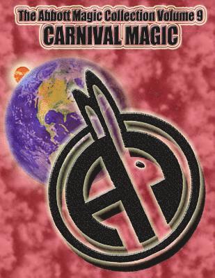 Greg Bordner, Chuck Kleiber - The Abbott Magic Collection Volume 9: Carnival Magic, Häftad