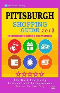 bokomslag Pittsburgh Shopping Guide 2018: Best Rated Stores in Pittsburgh, Pennsylvania - Stores Recommended for Visitors, (Shopping Guide 2018)