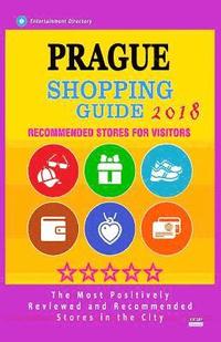 bokomslag Prague Shopping Guide 2018: Best Rated Stores in Prague, Czech Republic - Stores Recommended for Visitors, (Shopping Guide 2018)