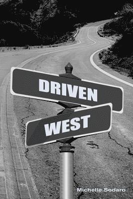 Driven West 1