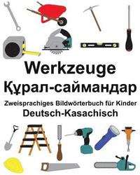 bokomslag Deutsch-Kasachisch Werkzeuge Zweisprachiges Bildwörterbuch für Kinder