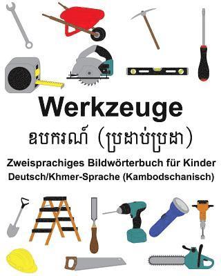 bokomslag Deutsch/Khmer-Sprache (Kambodschanisch) Werkzeuge Zweisprachiges Bildwörterbuch für Kinder