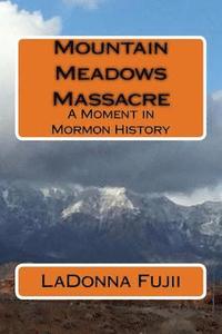 bokomslag Mountain Meadows Massacre