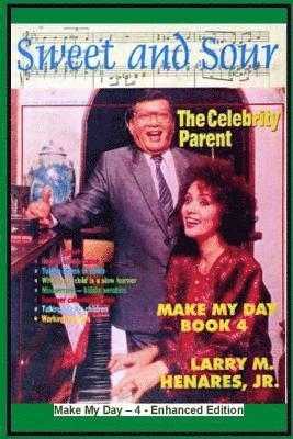 Jr. Henares, Hilarion (Larry) M., Tatay Jobo Elizes Pub - Sweet and Sour: Make My Day - 4 - Enhanced Edition, Häftad