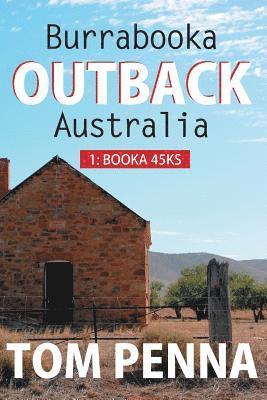 Tom David Penna - Burrabooka OUTBACK Australia: 1: Booka 45ks, Häftad
