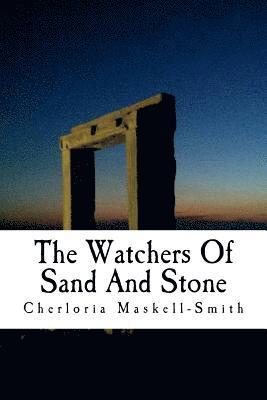 The Watchers Of Sand And Stone 1