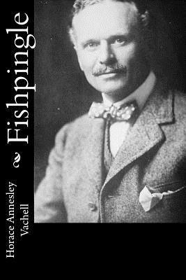 Horace Annesley Vachell - Fishpingle, Häftad