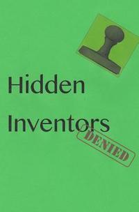 bokomslag Hidden Inventors: Denied