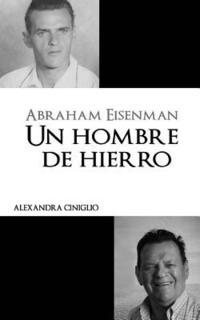 bokomslag Abraham Eisenman: Un Hombre de Hierro