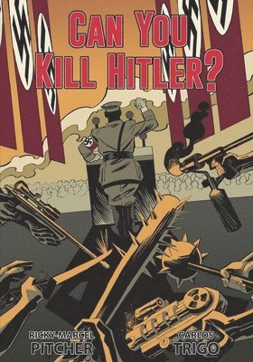 Can You Kill Hitler?: Times Change 1