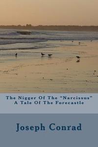 bokomslag The Nigger Of The "Narcissus" A Tale Of The Forecastle