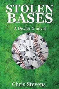 bokomslag Stolen Bases: A Dexter X Novel