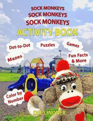 Sock Monkeys, Sock Monkeys, Sock Monkeys Activity Book: A Brainy Socktastic Keepsake 1