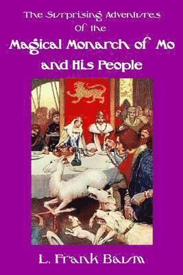 bokomslag The Surprising Adventures of the Magical Monarch of Mo and His People