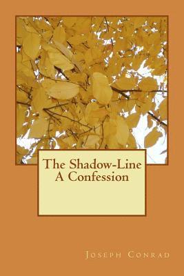 The Shadow-Line A Confession 1