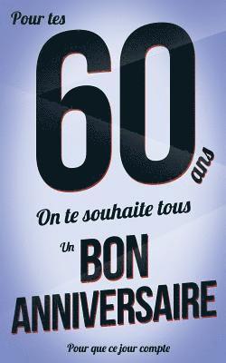 Bon anniversaire - 60 ans: Bleu delicat - Carte livre d'or 'Pour que ce jour compte' (12,7x20cm) 1