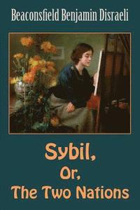 bokomslag Sybil, Or, The Two Nations