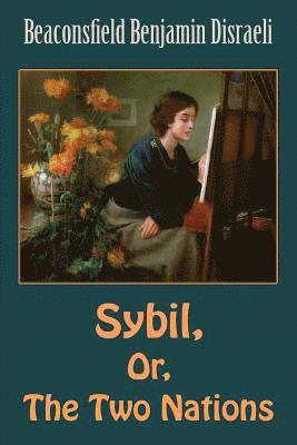 bokomslag Sybil, Or, The Two Nations