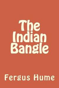 bokomslag The Indian Bangle