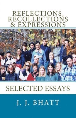 Reflections, Recollections & Expressions: Selected Essays 1