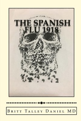 The Spanish Flu 1918 1
