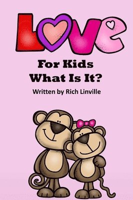 Love for Kids What Is It 1