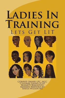 Ladies In Training: Lets Get LIT 1