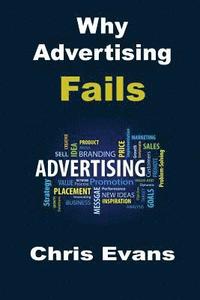 bokomslag Why Advertising Fails