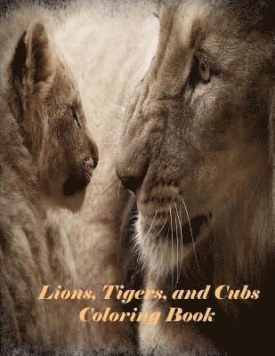 Lions, Tigers, and Cubs Coloring Book 1