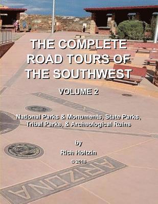 bokomslag The Complete Road Tours Of The Southwest, Volume 2: National Parks & Monuments, State Parks, Tribal Parks, and Archeological Ruins