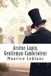 bokomslag Arsène Lupin, Gentleman-Cambrioleur: Arsène Lupin, Gentleman-Cambrioleur #1