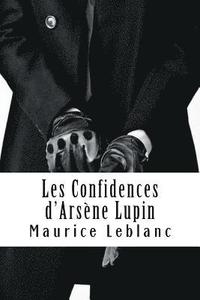 bokomslag Les Confidences d'Arsène Lupin: Arsène Lupin, Gentleman-Cambrioleur #5