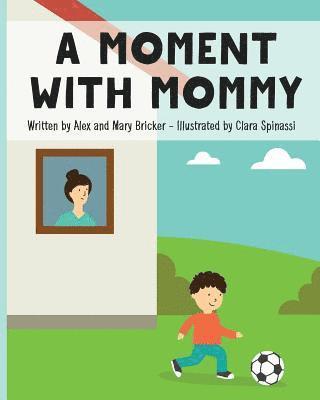 A Moment With Mommy 1
