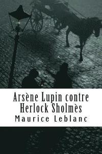 bokomslag Arsène Lupin contre Herlock Sholmès: Arsène Lupin, Gentleman-Cambrioleur #2
