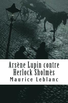Arsène Lupin contre Herlock Sholmès: Arsène Lupin, Gentleman-Cambrioleur #2 1