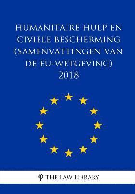 bokomslag Humanitaire hulp en civiele bescherming (Samenvattingen van de EU-wetgeving) 201