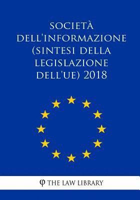The Law Library - Società dell'informazione (Sintesi della legislazione dell'UE) 2018, Häftad