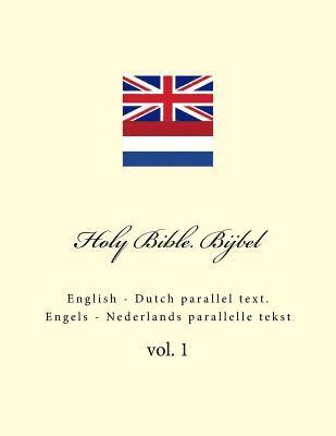 bokomslag Holy Bible. Bijbel: English - Dutch Parallel Text. Engels - Nederlands Parallelle Tekst
