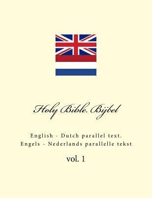 bokomslag Holy Bible. Bijbel: English - Dutch Parallel Text. Engels - Nederlands Parallelle Tekst