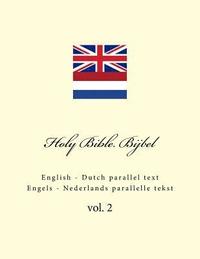 bokomslag Holy Bible. Bijbel: English - Dutch Parallel Text. Engels - Nederlands Parallelle Tekst