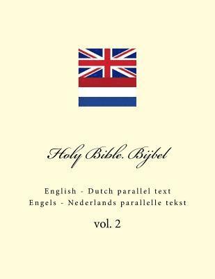 bokomslag Holy Bible. Bijbel: English - Dutch Parallel Text. Engels - Nederlands Parallelle Tekst