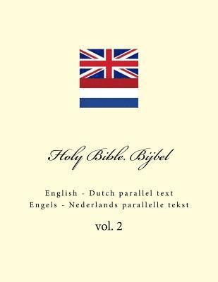 bokomslag Holy Bible. Bijbel: English - Dutch Parallel Text. Engels - Nederlands Parallelle Tekst