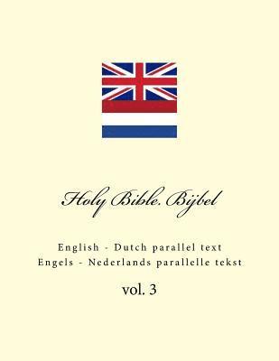 bokomslag Holy Bible. Bijbel: English - Dutch Parallel Text. Engels - Nederlands Parallelle Tekst