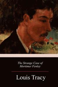 bokomslag The Strange Case of Mortimer Fenley