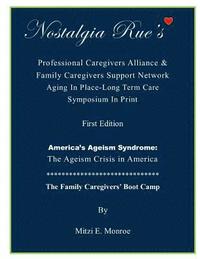 bokomslag Nostalgia Rue's Professional Caregivers Alliance & Family Caregivers Support Network Aging in Place-Long Term Care Symposium in Print