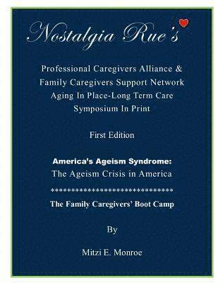 Mitzi E. Monroe - Nostalgia Rue's Professional Caregivers Alliance & Family Caregivers Support Network Aging in Place-Long Term Care Symposium in Print, Häftad